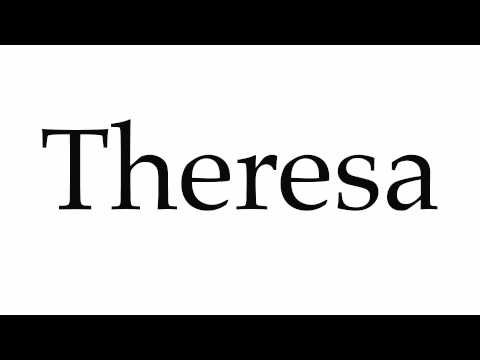 How To Pronounce Theresa