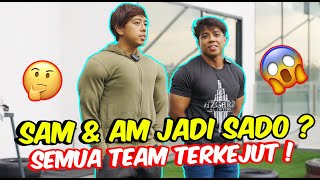 SAM & AM BERUBAH JADI SADO !! - SEMUA TEAM TERKEJUT !