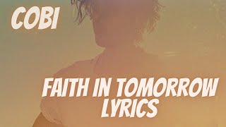 Cobi - Faith in Tomorrow (Lyrics)