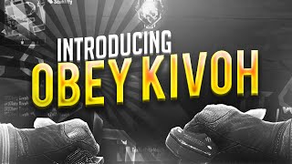 Introducing Obey Kivoh!