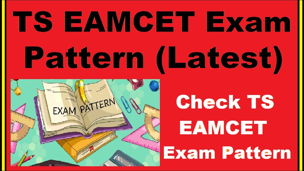 TS EAMCET Exam Pattern (Updated) - Marking Scheme, Exam Mode, Duration ...
