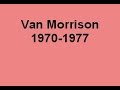 Van Morrison #1 - My Favorite Live Tracks from 1970 - 1977