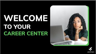 Welcome to your Career Center !
