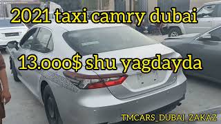 2021 dubay taksy taxi camry dubai #istanbul #turkmenistan #ashgabat #balkan #lebap #dashoguz #mary