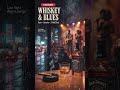 Smoky Whiskey Blues #bluesmusic #slowblues