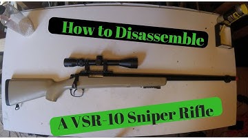 How to Disassemble an Airsoft VSR-10 Sniper Rifle