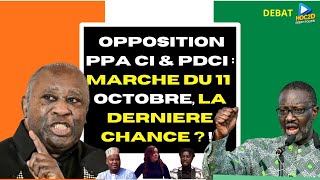 🟩🚨 OPPOSITION PPA CI & PDCI : Marche du 11 octobre, LA DERNIERE CHANCE ?! #frontcommun