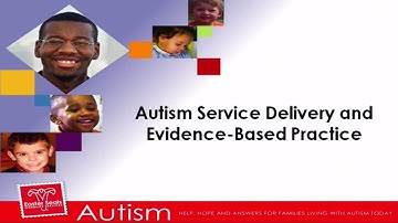 Autism Service Delivery and Evidence-Based Practices