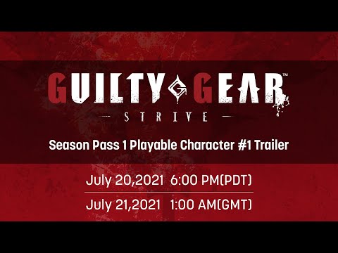 【ENG Live Stream】Guilty Gear -Strive- Season Pass 1 Playable Character #1 Trailer