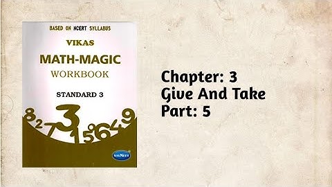 Std-3 Maths| Ch:3 Give And Take | Part 5 | Vikas Workbook Solution | Ncert