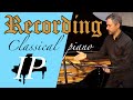 Recording Classical Piano PART 1