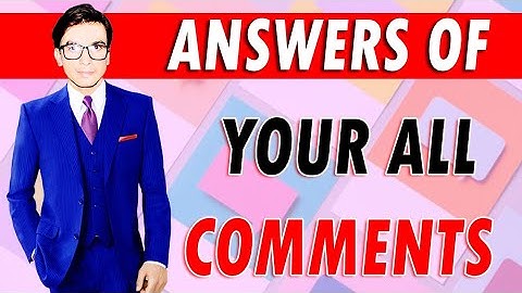 Answers of your all comments | Educational Globe by Sir Samiullah Ramzan