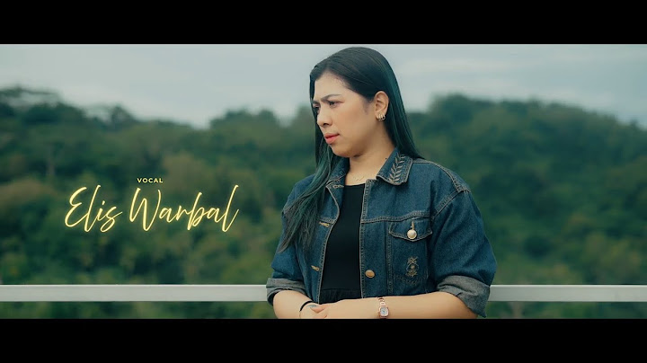 Bahagia Deng Luka - Elis Warbal ( Official MV )