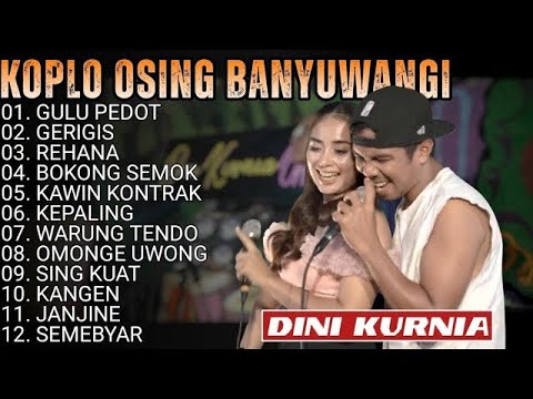 DINI KURNIA - GULU PEDOT - GERIGIS - FULL ALBUM KOPLO OSING BANYUWANGI VIRAL 2025 || TANPA IKLAN