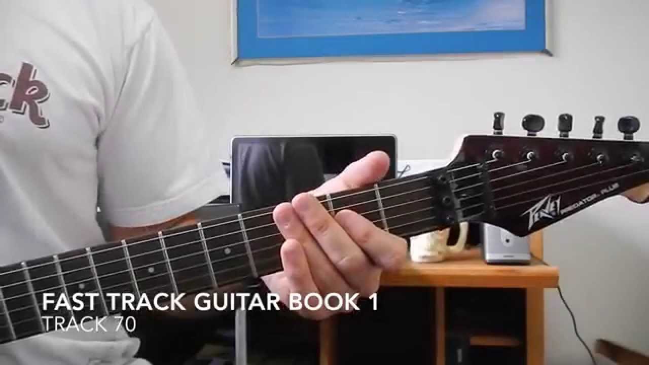 FAST TRACK GUITAR BOOK 1 TRACK 70 YouTube