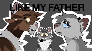 LIKE MY FATHER- Graystripe and Purdy PMV