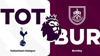 Tottenham 2 - 1 Burnley | HIGHLIGHTS | Premier League 23/24 Matchweek 37