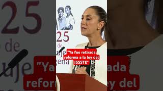 Sheinbaum retira su iniciativa de reforma a la ley del ISSSTE #shorts