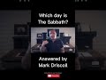Which day is the Sabbath - Mark Driscoll? #shorts