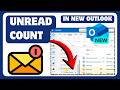 How To Check Unread Emails Count In New Outlook