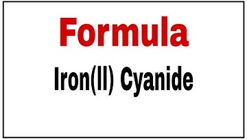 How to write chemical formula of Iron II Cyanide|Molecular formula Iron II Cyanide