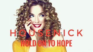 Housenick - Hold On To Hope (Original Mix)