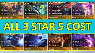 Set 3.5 ALL 5-Cost Units 3 Star ⭐⭐⭐