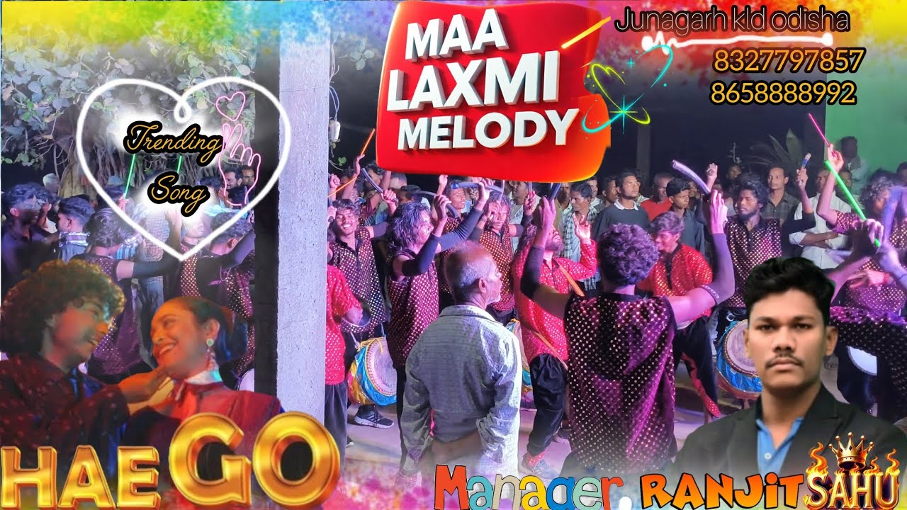 HAE GO. SAMBALPURI SONG MAA LAXMI MELODY JUNAGARH KLD MANAGER RANJIT SAHU ☎️ 8327797857 8658888992