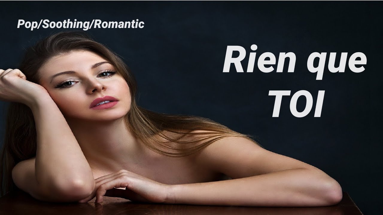 Rien que Toi - Pop/Soothing/Romantic - Jean Antoine Production - YouTube