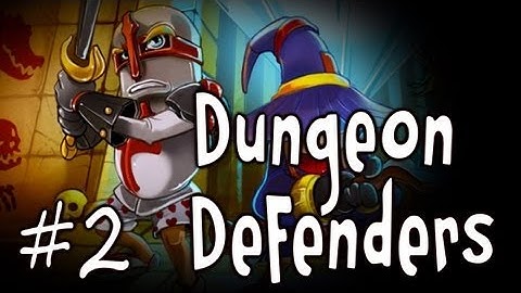 Dungeon Defenders w/ Nova Part 2