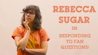 Rebecca Sugar: Responding To Fan Questions! [English Translated]