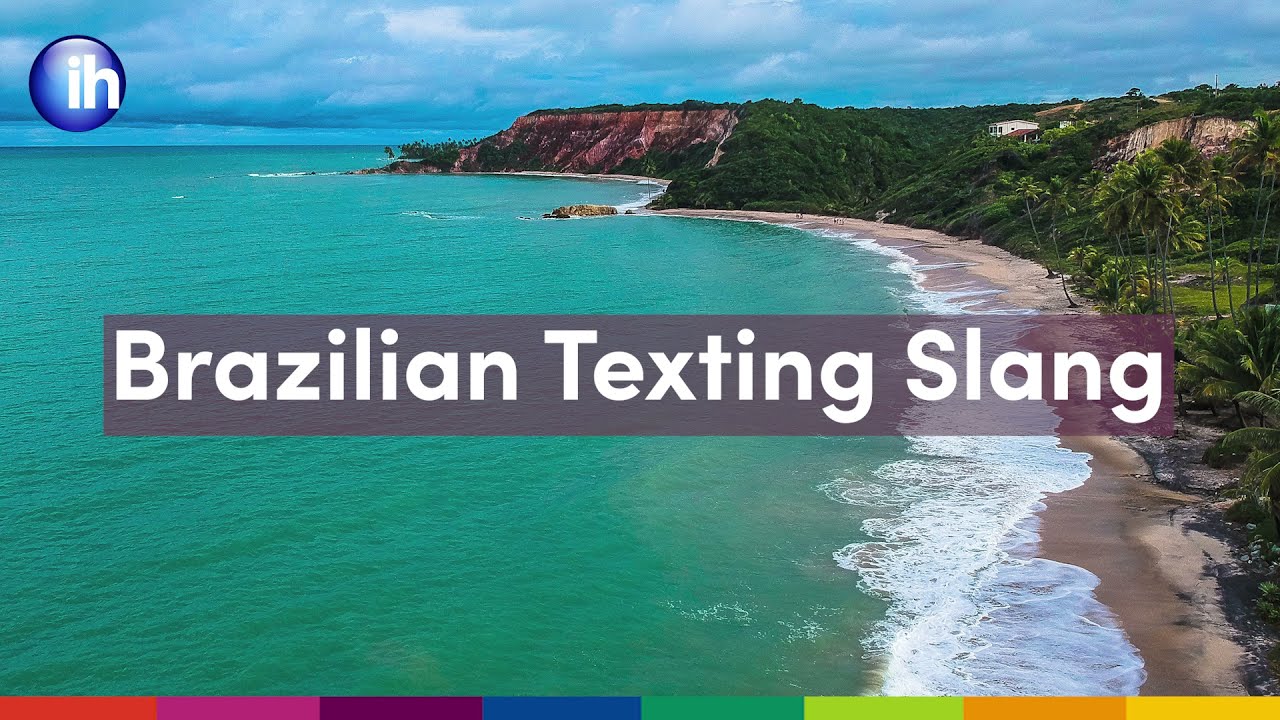 📱 BRAZILIAN TEXTING SLANG 📱