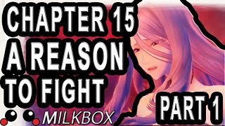 Valkyria Chronicles 4 Chapter 15 A Reason to Fight Part 1/2