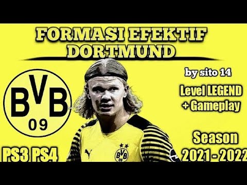 Formasi DORTMUND Musim 2021 2022 Level LEGEND PS3 PS4