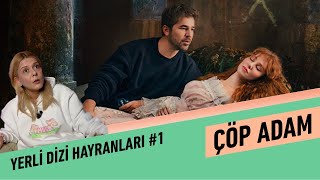 Çöp Adam | Yerli Dizi Hayranları #1