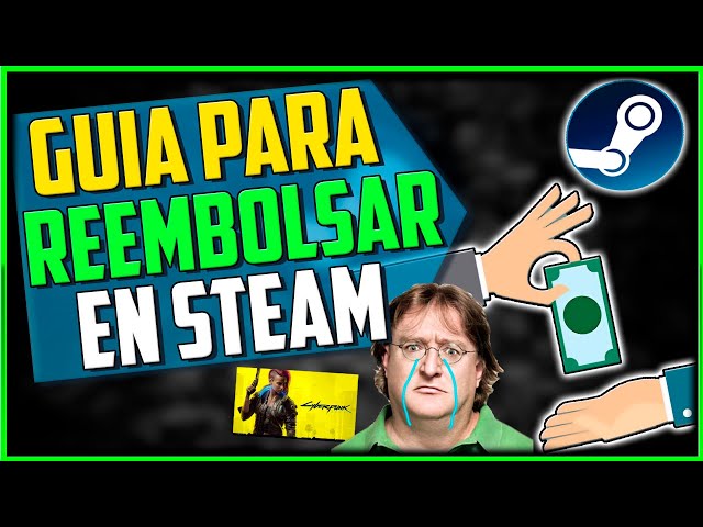 Cómo reembolsar un juego en Steam