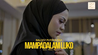 MAMPADALAM LUKO - Balqist Putri Alexa