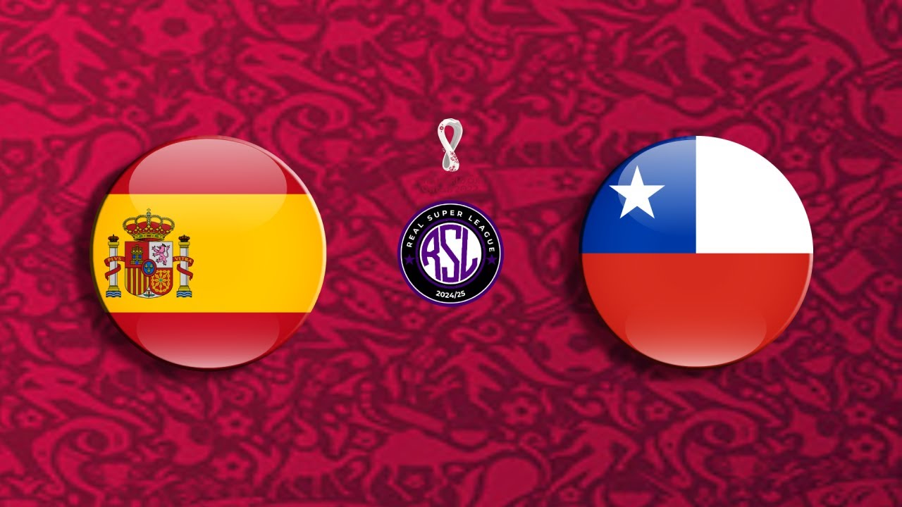 🔴 RSL | SPAIN VS CHILE | WORLD CUP, GW1