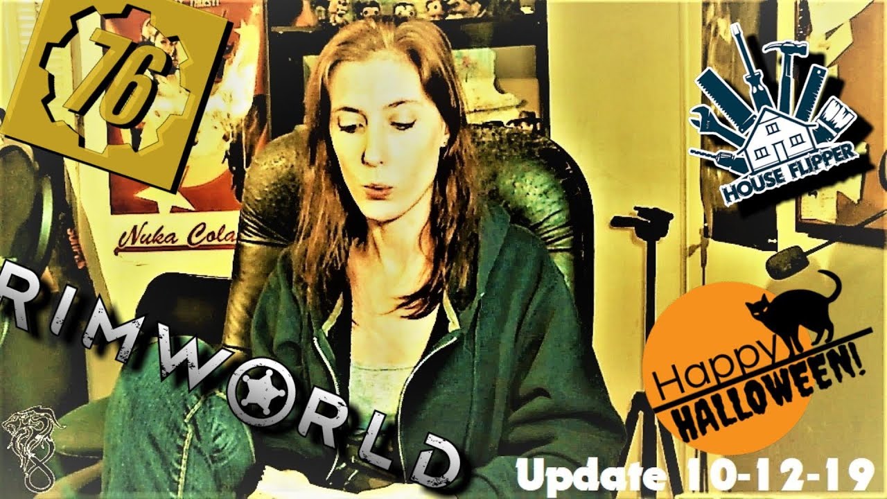 Update October- Fallout 76. RimWorld 1.0, Halloween Week