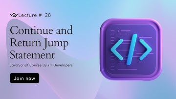 Continue and Return Jump Statement Lecture #28 - YH Developers #javascript course