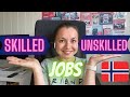 Skilled vs Unskilled Jobs in Norway. Which immigration strategy to select to move to Norway?
