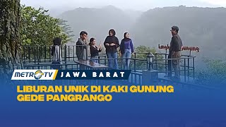 Liburan Unik di Kaki Gunung Gede Pangrango