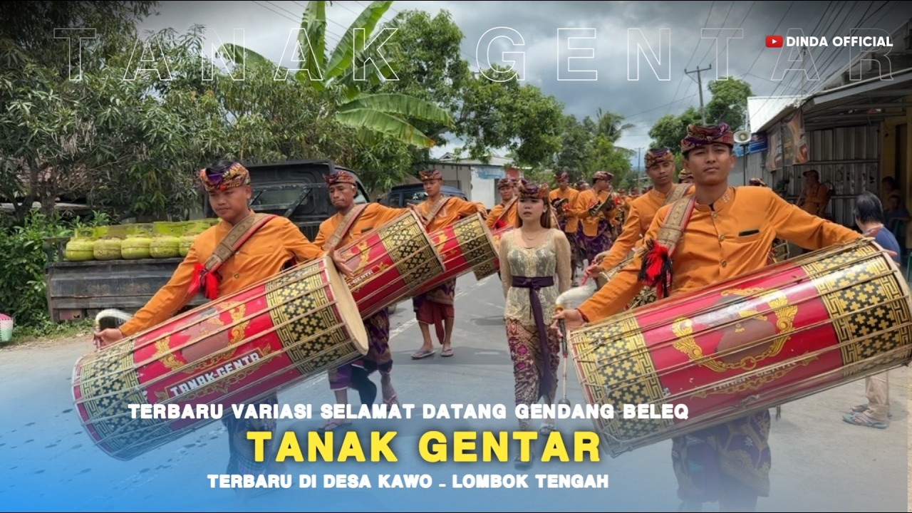 TERBARU VARIASI SELAMAT DATANG GENDANG BELEQ TANAK GENTAR DI DESA KAWO