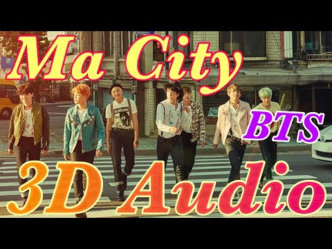 [3D Audio] BTS (방탄소년단) 'Ma City' 立体音響／ライブ感覚
