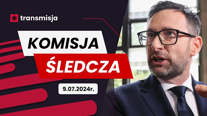 Komisja śledcza ds. zbadania afery wizowej | Przesłuchanie Daniela Obajtka