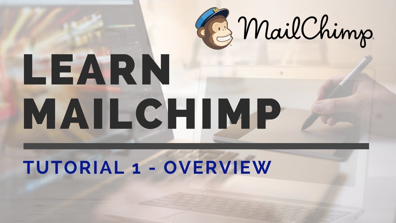 Learn MailChimp | Tutorial 1 - Overview (Campaigns, Templates, Lists & Reports)