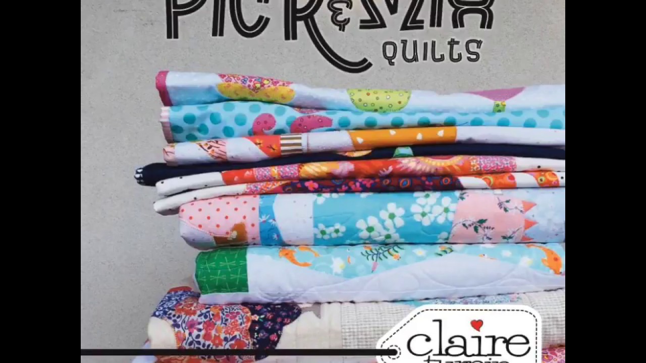 Claire Turpin Designs - Pic & Mix Quilts - YouTube