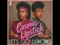 Cosmic Lipstick Let S Go Dancing 1983