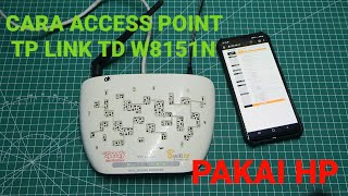 SETTING ACCESS POINT MODEM ROUTER TP LINK TD W8151N PAKAI HP UNTUK MEMPERLUAS SINYAL WIFI