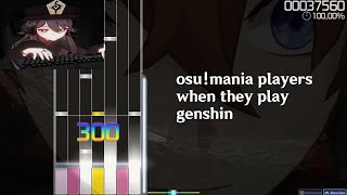 when an osu!mania player plays genshin